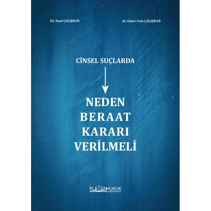 CİNSEL SUÇLARDA NEDEN BERAAT KARARI VERİLMELİ