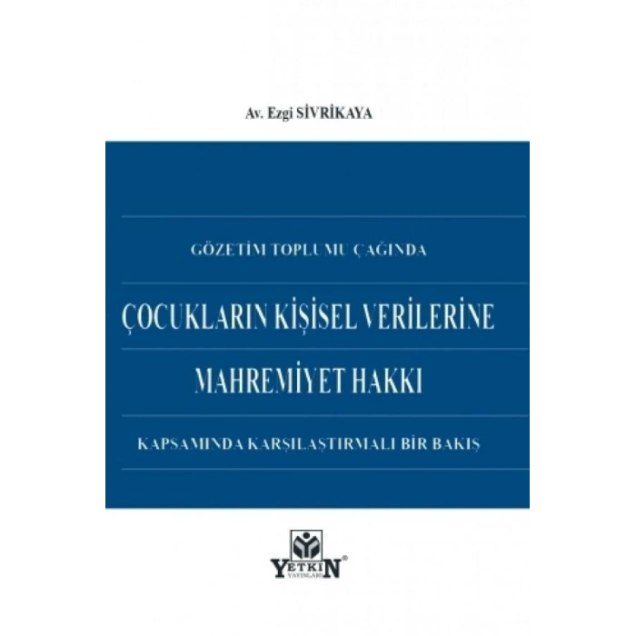 Çocukların Kişisel Verilerine Mahremiyet Hakkı Kapsamında Karşılaştırmalı Bir Bakış
