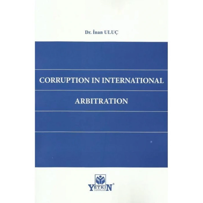 Corruptıon In Internatıonal Arbıtratıon