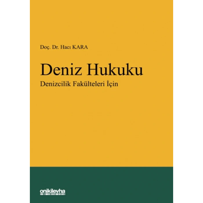 Deniz Hukuku - Denizcilik Fakülteleri İçin