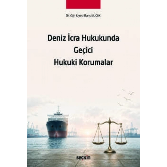 Deniz İcra Hukukunda Geçici Hukuki Korumalar