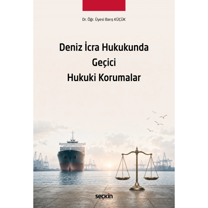 Deniz İcra Hukukunda Geçici Hukuki Korumalar