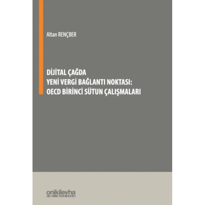 Dijital Çağda Yeni Vergi Bağlantı Noktası: OECD Birinci Sütun Çalışmaları