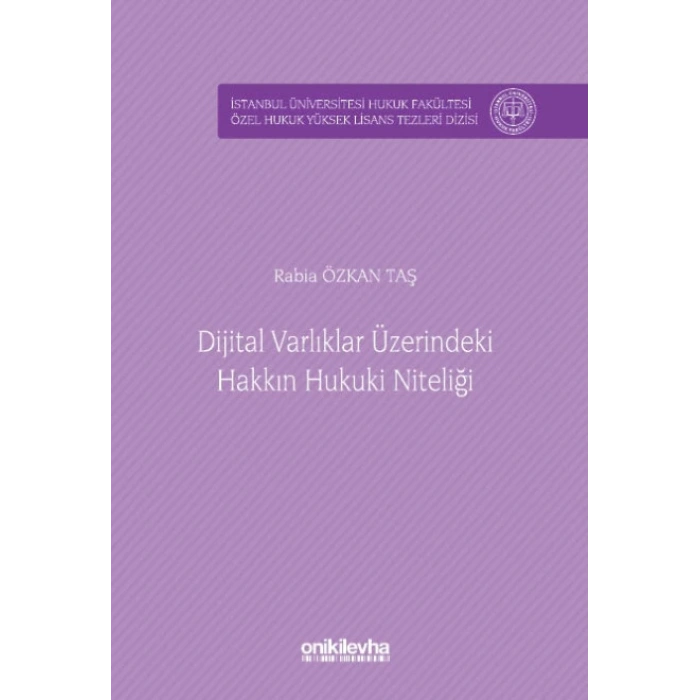 Dijital Varlıklar Üzerindeki Hakkın Hukuki Niteliği