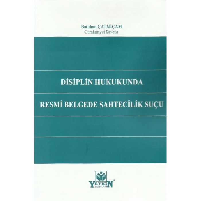 Disiplin Hukukunda Resmi Belgede Sahtecilik Suçu