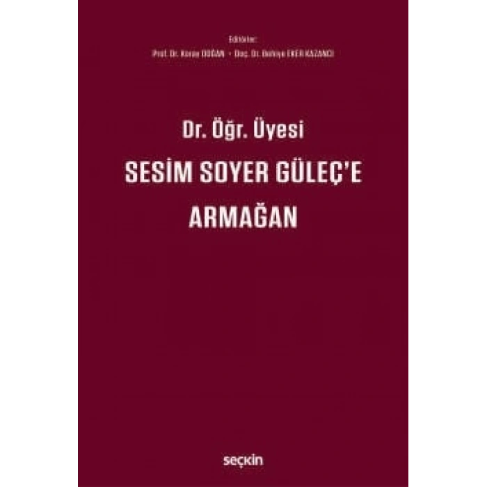 Dr. Öğr. Üyesi Sesim SOYER GÜLEÇe Armağan