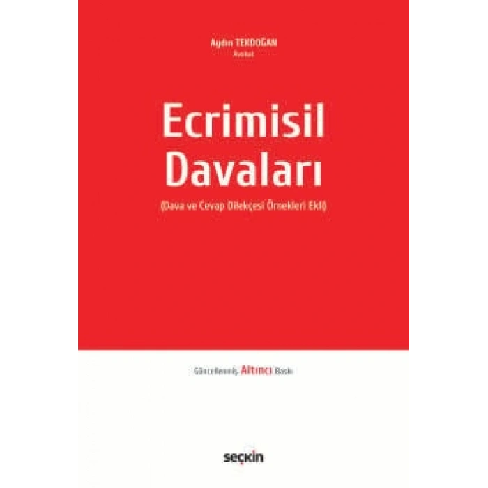 Ecrimisil Davaları (Dava ve Cevap Dilekçesi Örnekleri Ekli)