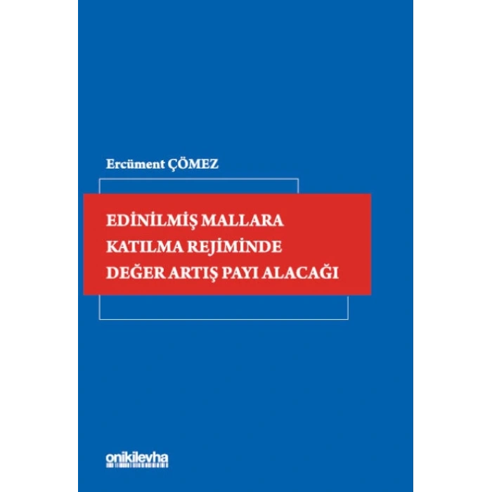 Edinilmiş Mallara Katılma Rejiminde Değer Artış Payı Alacağı