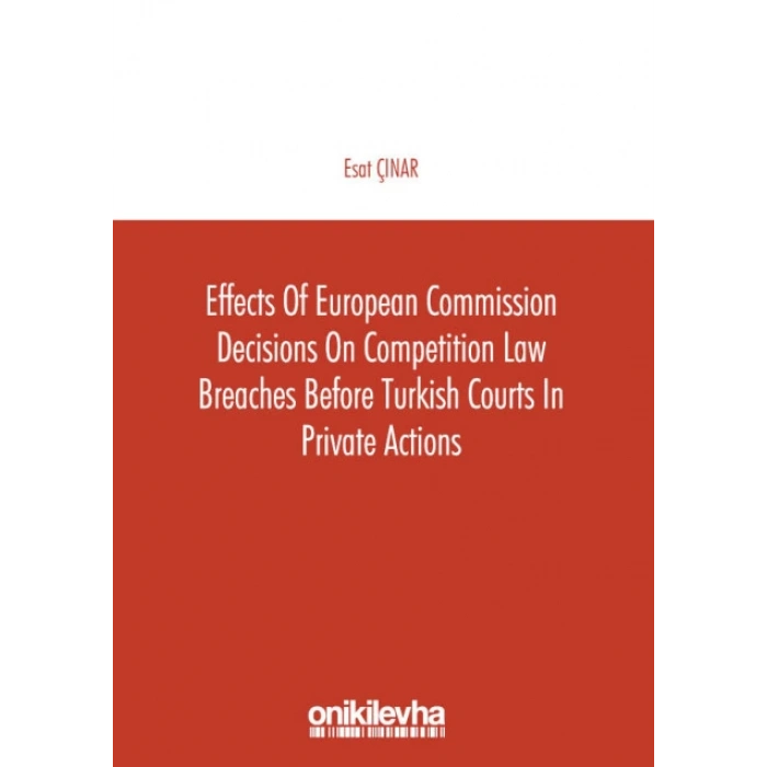Effects of European Commission Decisions on Competition Law Breaches before Turkish Courts in Private Actions