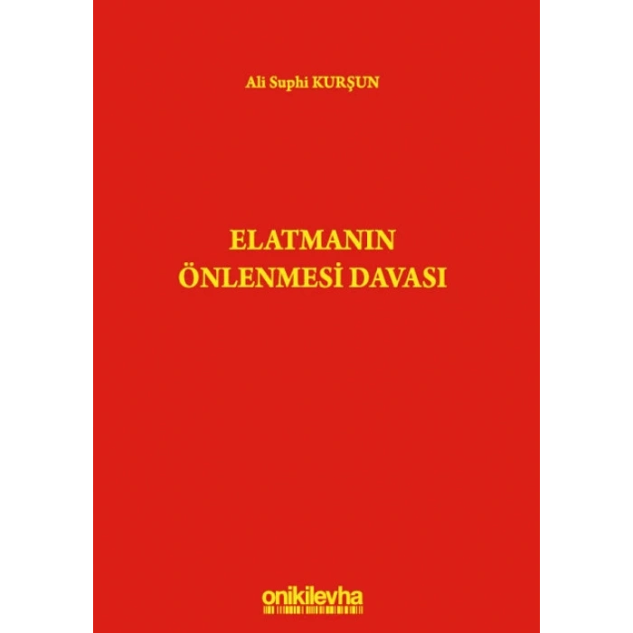Elatmanın Önlenmesi Davası
