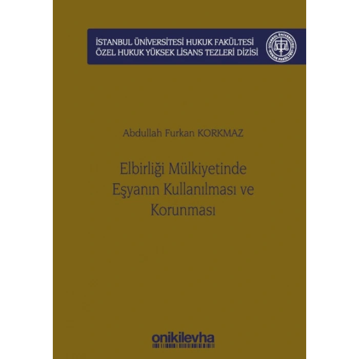Elbirliği Mülkiyetinde Eşyanın Kullanılması ve Korunması