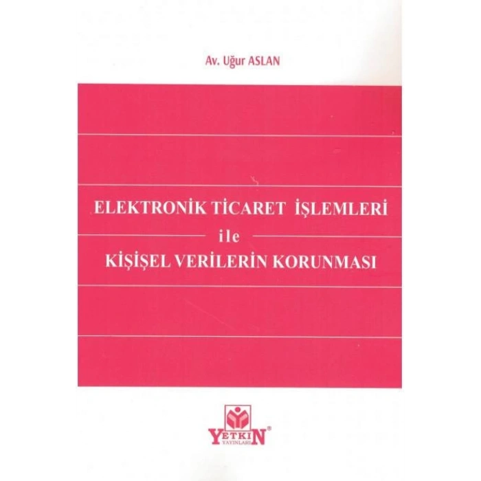 Elektronik Ticaret İşlemleri ile Kişisel Verilerin Korunması