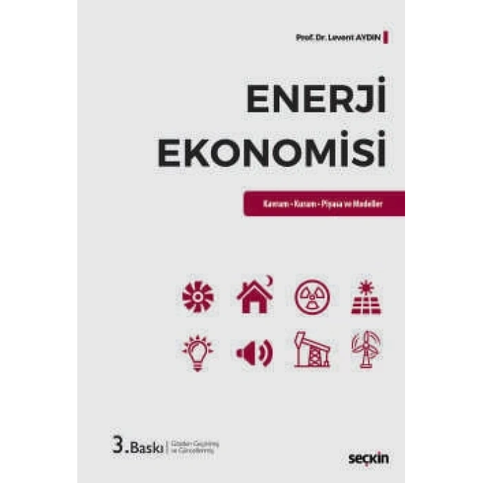 Enerji Ekonomisi Kavram – Kuram – Piyasa ve Modeller