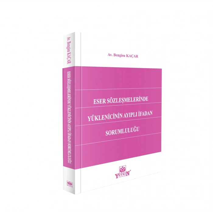 Eser Sözleşmelerinde Yüklenicinin Ayıplı İfadan Sorumluluğu