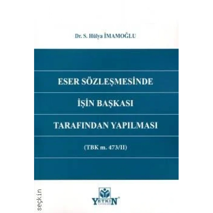 Eser Sözleşmesinde İşin Başkası Tarafından Yapılması