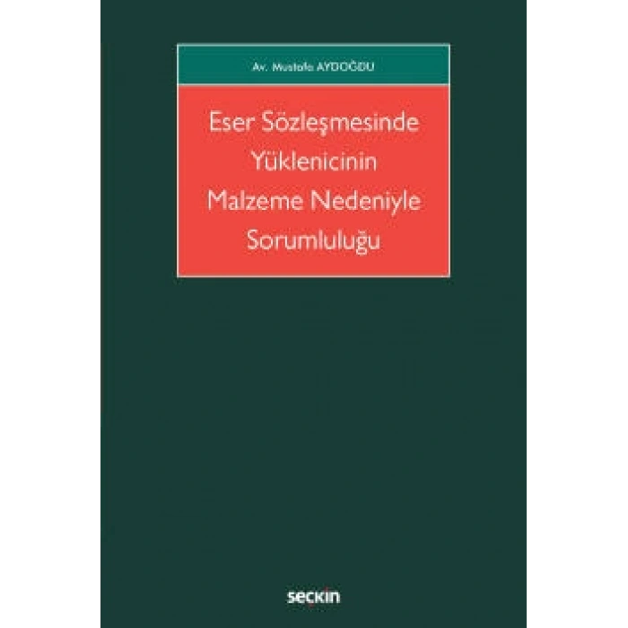 Eser Sözleşmesinde Yüklenicinin Malzeme Nedeniyle Sorumluluğu