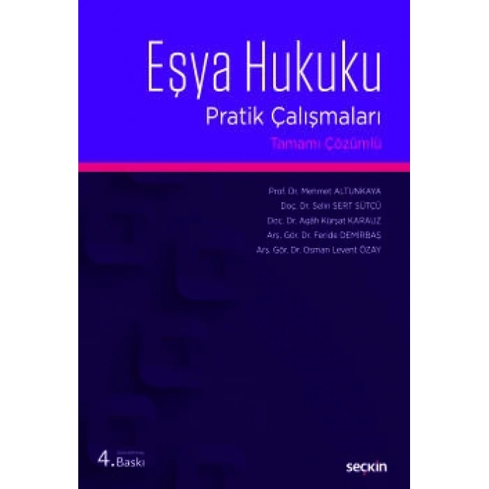 Eşya Hukuku Pratik Çalışmaları Tamamı Çözümlü