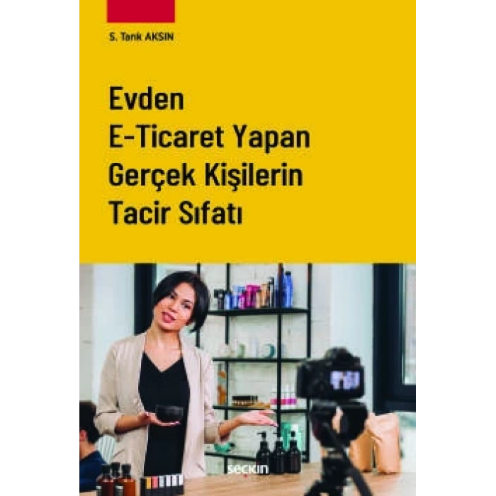 Evden E–Ticaret Yapan Gerçek Kişilerin Tacir Sıfatı