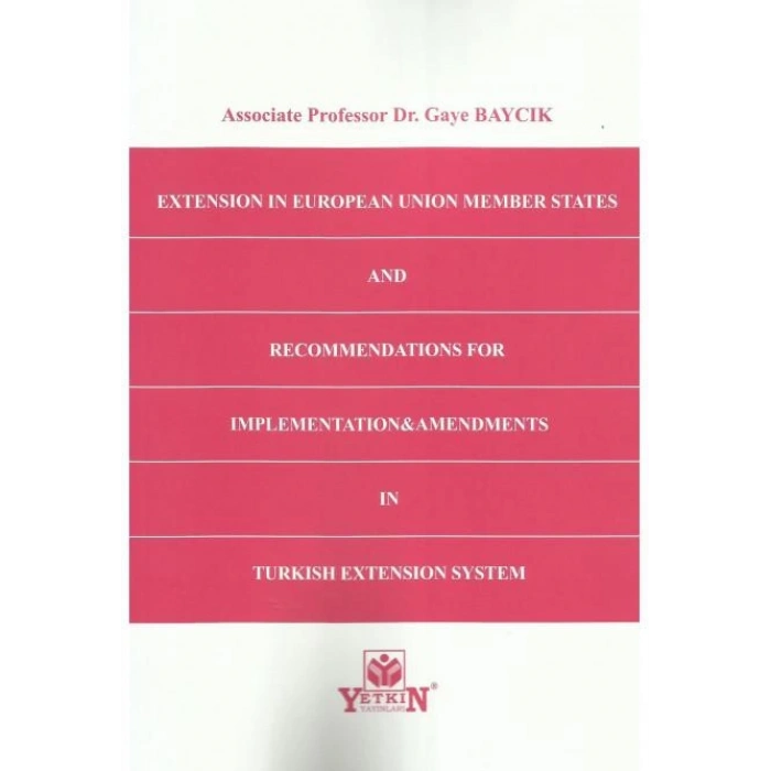 Extensıon In European Unıon Member States and Recommendatıons For Implementatıon & Amendments In Turkısh Extensıon System
