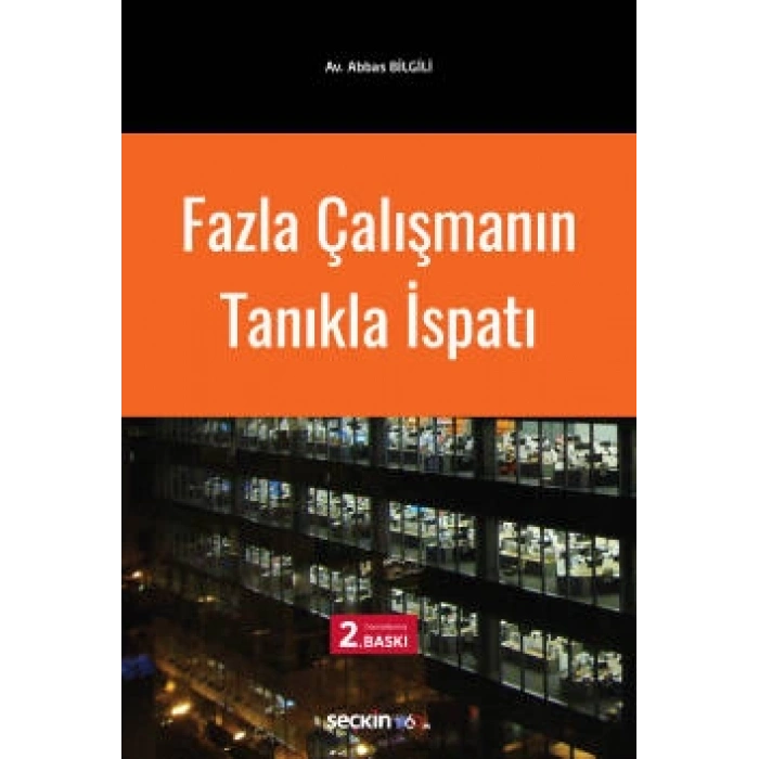 Fazla Çalışmanın Tanıkla İspatı