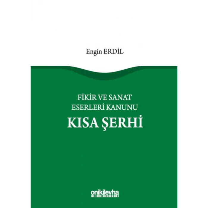 Fikir ve Sanat Eserleri Kanunu Kısa Şerhi
