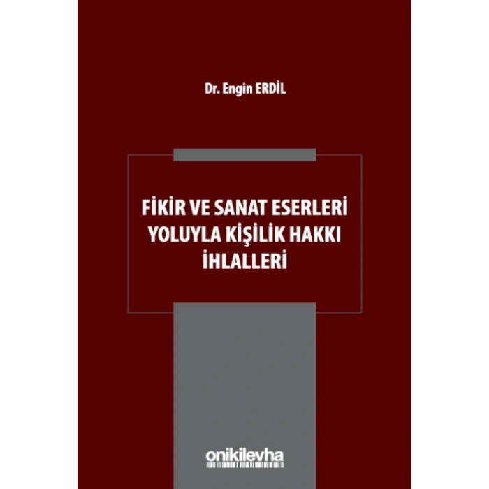 Fikir ve Sanat Eserleri Yoluyla Kişilik Hakkı İhlalleri