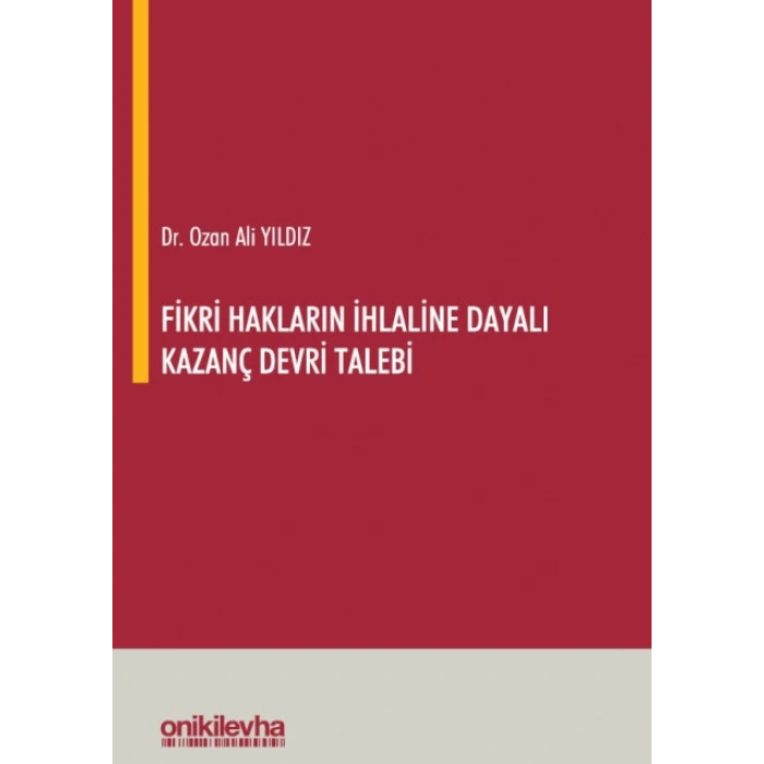 Fikri Hakların İhlaline Dayalı Kazanç Devri Talebi