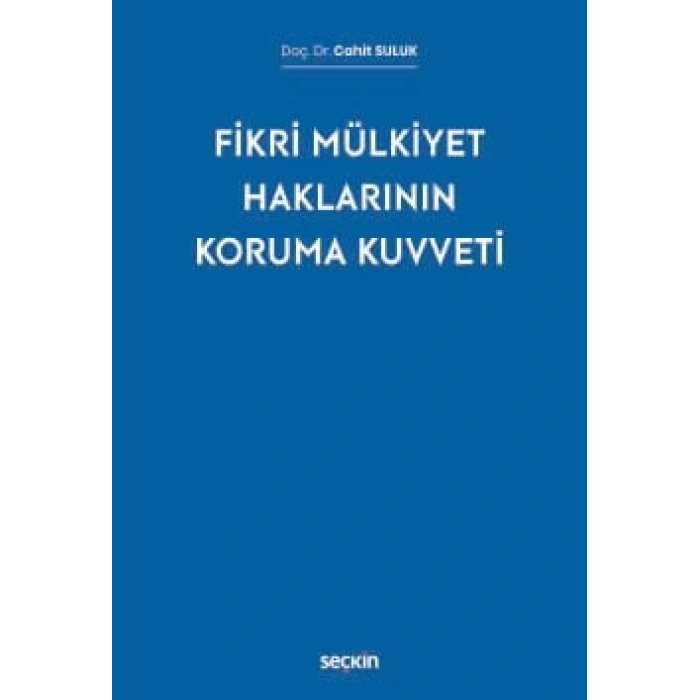 Fikri Mülkiyet Haklarının Koruma Kuvveti