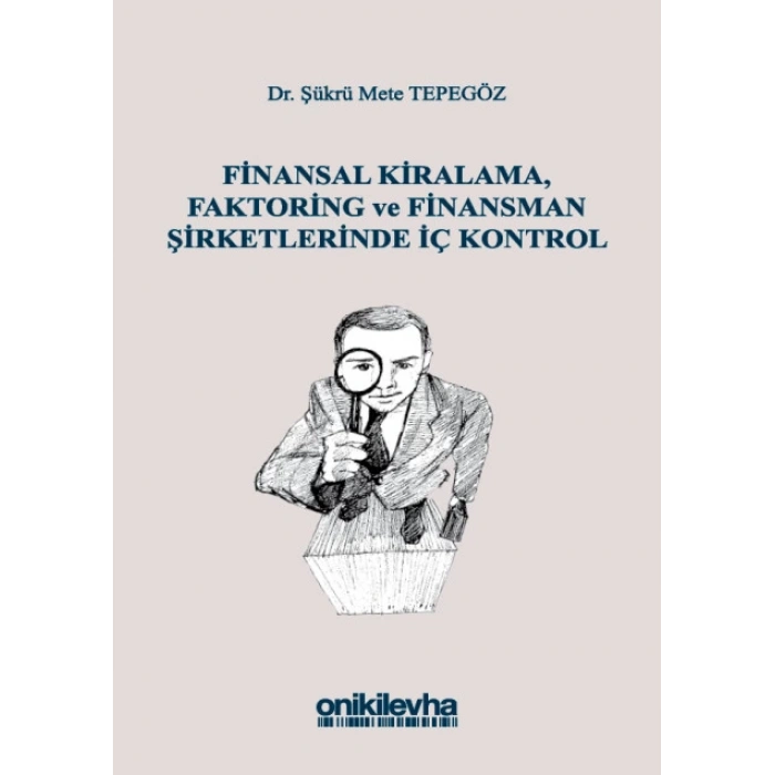 Finansal Kiralama, Faktoring ve Finansman Şirketlerinde İç Kontrol