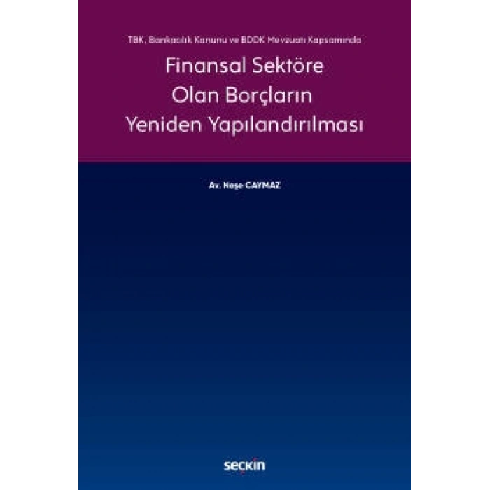 Finansal Sektöre Olan Borçların Yeniden Yapılandırılması