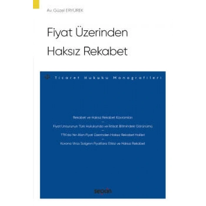 Fiyat Üzerinden Haksız Rekabet – Ticaret Hukuku Monografileri –