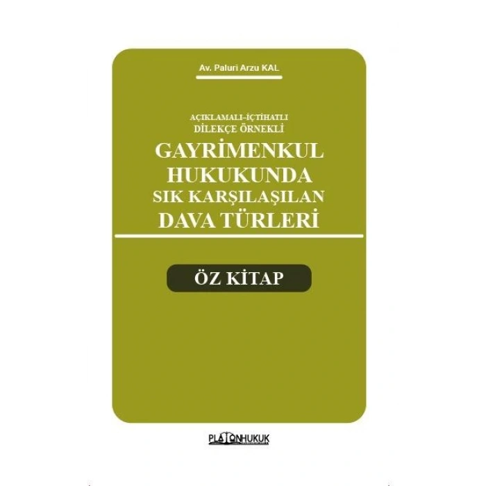 GAYRİMENKUL HUKUKUNDA SIK KARŞILAŞILAN DAVA TÜRLERİ ÖZ KİTAP