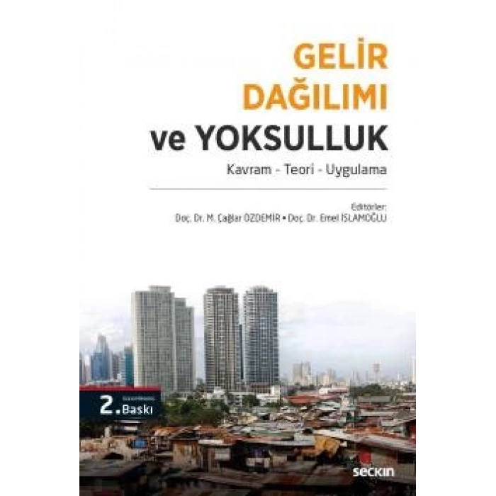 Gelir Dağılımı ve Yoksulluk Kavram – Teori – Uygulama