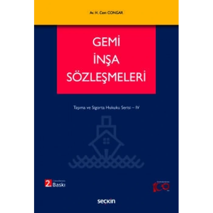 Gemi İnşa Sözleşmeleri Taşıma ve Sigorta Hukuku Serisi – IV