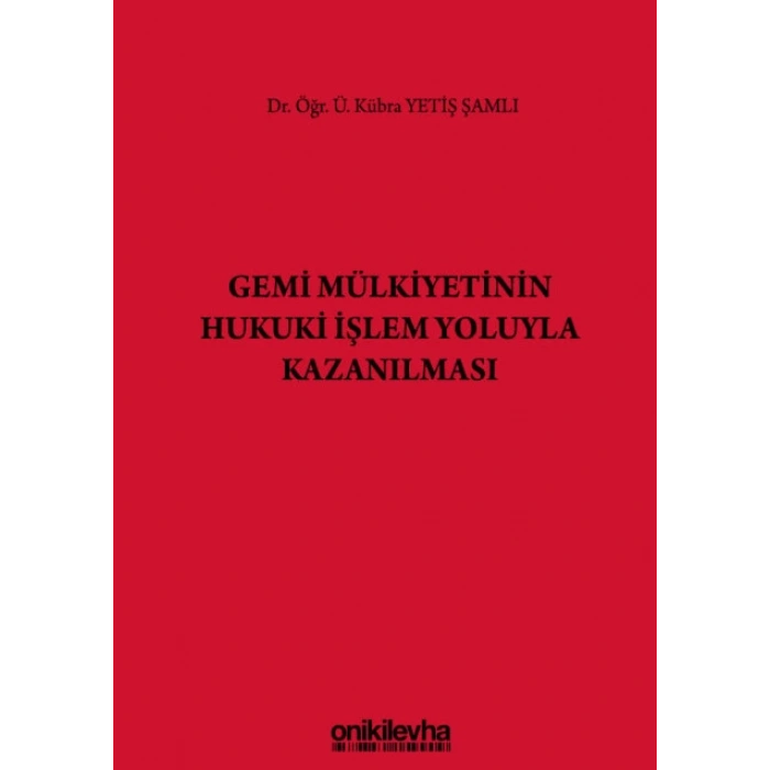 Gemi Mülkiyetinin Hukuki İşlem Yoluyla Kazanılması