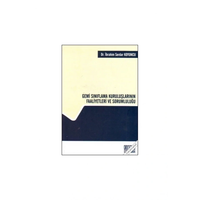 Gemi Sınıflama Kuruluşlarının Faaliyetleri ve Sorumluluğu