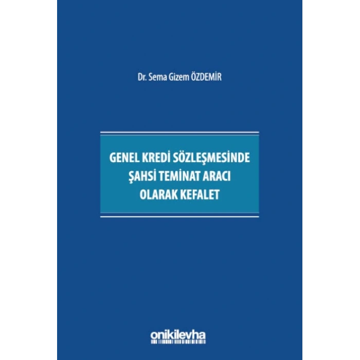 Genel Kredi Sözleşmesinde Şahsi Teminat Aracı Olarak Kefalet