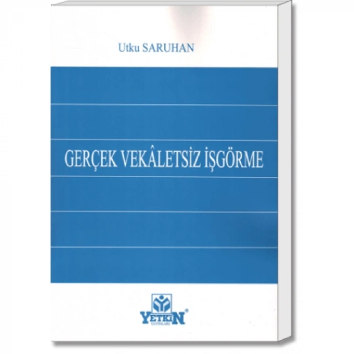 Gerçek Vekaletsiz İşgörme