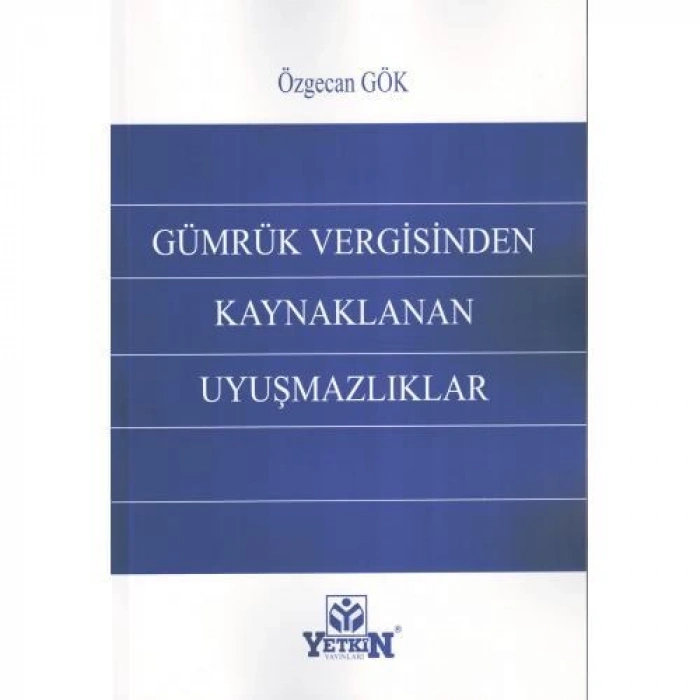 Gümrük Vergisinden Kaynaklanan Uyuşmazlıklar
