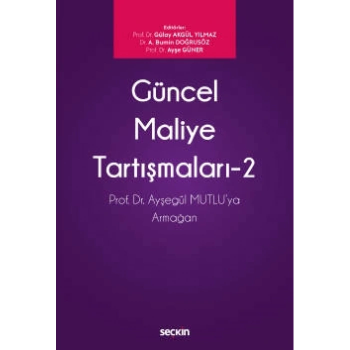 Güncel Maliye Tartışmaları – 2 Prof. Dr. N. Ayşegül Mutluya Armağan