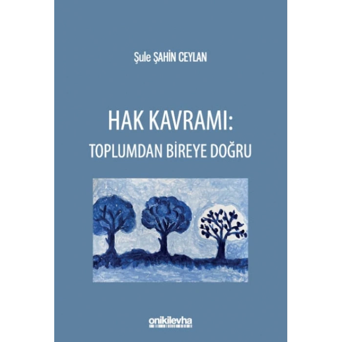 Hak Kavramı: Toplumdan Bireye Doğru