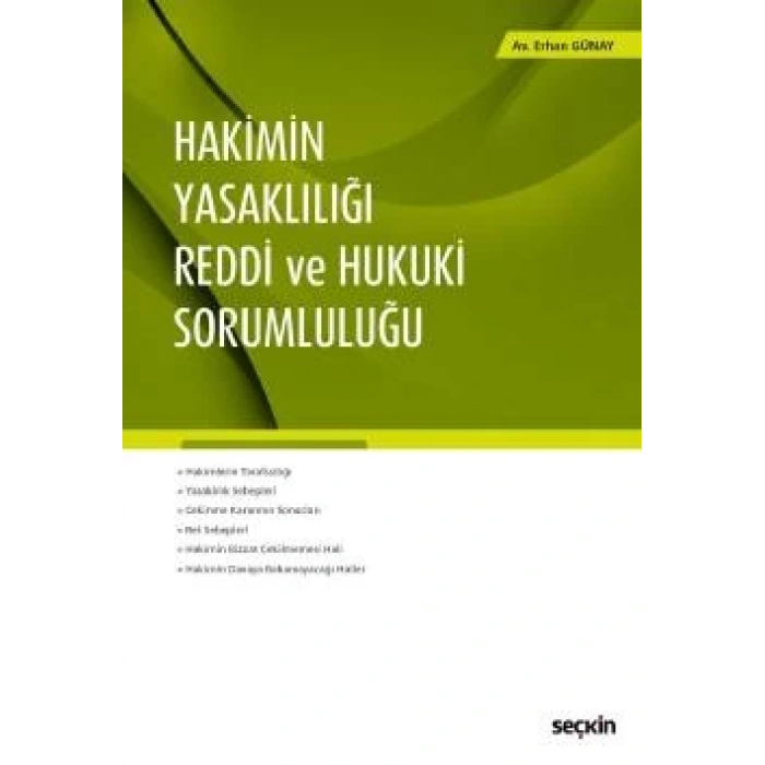 Hakimin Yasaklılığı – Reddi ve Hukuki Sorumluluğu