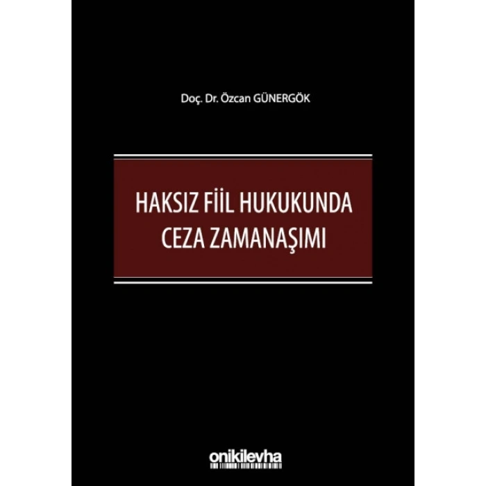 Haksız Fiil Hukukunda Ceza Zamanaşımı