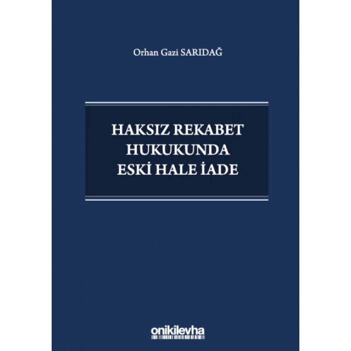 Haksız Rekabet Hukukunda Eski Hale İade