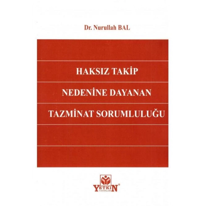 Haksız Takip Nedenine Dayanan Tazminat Sorumluluğu