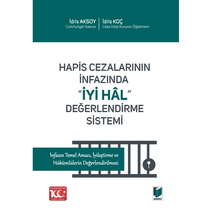 Hapis Cezalarının İnfazında İyi Hâl Değerlendirme Sistemi