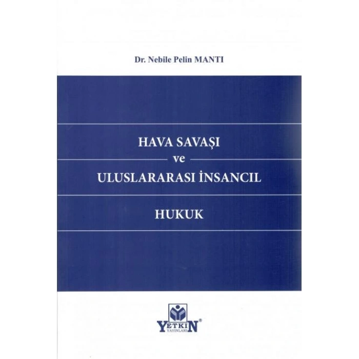 Hava Savaşı ve Uluslararası İnsancıl Hukuk