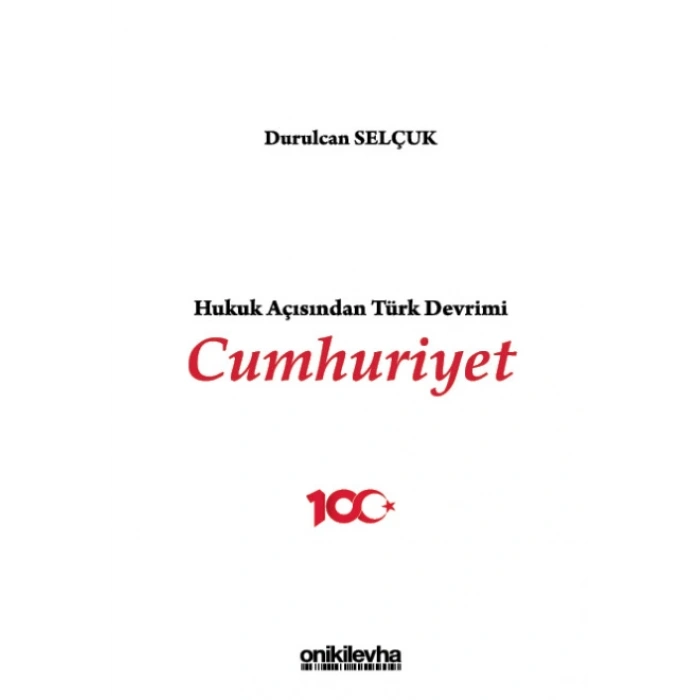 Hukuk Açısından Türk Devrimi: Cumhuriyet