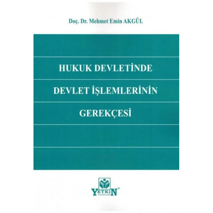 Hukuk Devletinde Devlet İşlemlerinin Gerekçesi
