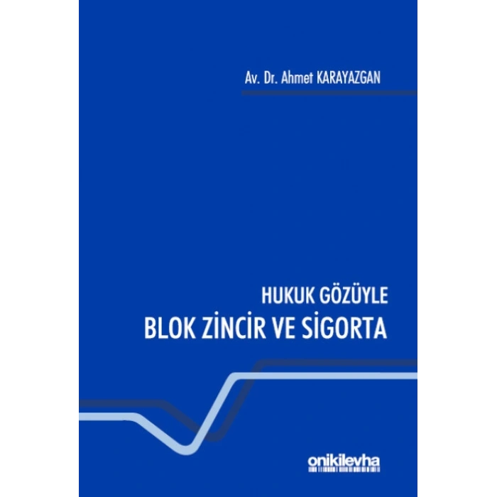 Hukuk Gözüyle Blok Zincir ve Sigorta
